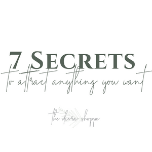 7 Secrets to Manifest Anything You Want!