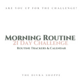21 Day Morning Routine Challenge Trackers & Calendar FREE DOWNLOAD